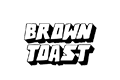 Brown Toast
